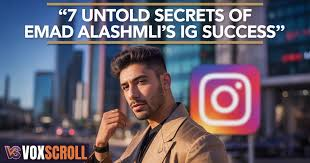Exploring Emad Alashmli IG: The Digital Presence and Influence